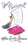 Dear Pussycat: Mash Notes and Missives from the Desk of Cosmopolitan's Legendary Editor