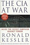 The CIA at War: Inside the Secret Campaign Against Terror