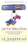 Let the Baby Drive: Navigating the Road of New Motherhood