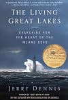 The Living Great Lakes: Searching for the Heart of the Inland Seas