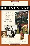 The Bronfmans: The Rise and Fall of the House of Seagram
