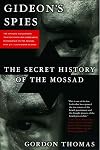 Gideon's Spies: The Secret History of the Mossad