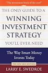 The Only Guide to a Winning Investment Strategy You'll Ever Need: The Way Smart Money Invests Today