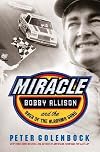 Miracle: Bobby Allison and the Saga of the Alabama Gang