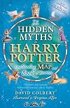 The Hidden Myths in Harry Potter: Spellbinding Map and Book of Secrets