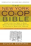 The New York Co-op Bible: Everything You Need to Know About Co-ops and Condos: Getting In, Staying In, Surviving, Thriving
