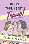Bless Your Heart, Tramp: And Other Southern Endearments