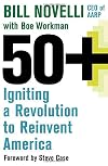 50+: Igniting a Revolution to Reinvent America