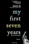My First Seven Years (Plus a Few More): A Memoir