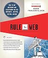 Rule the Web: How to Do Anything and Everything on the Internet---Better, Faster, Easier