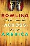 Bowling Across America: 50 States in Rented Shoes