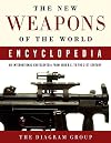 The New Weapons of the World Encyclopedia: An International Encyclopedia from 5000 B.C. to the 21st Century