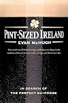 Pint-Sized Ireland: In Search of the Perfect Guinness