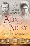 Alix and Nicky: The Passion of the Last Tsar and Tsarina