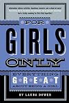 For Girls Only: Everything Great About Being a Girl