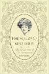 Looking for Anne of Green Gables: The Story of L. M. Montgomery and Her Literary Classic
