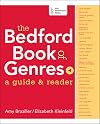 The Bedford Book of Genres: A Guide & Reader