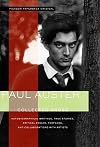 Collected Prose: Autobiographical Writings, True Stories, Critical Essays, Prefaces, and Collaborations with Artists