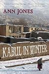 Kabul in Winter: Life Without Peace in Afghanistan