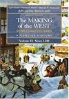 The Making of the West: Peoples and Cultures, Volume 2