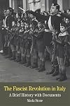 The Fascist Revolution in Italy: A Brief History with Documents (The Bedford Series in History and Cultural)