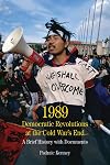 1989: Democratic Revolutions at the Cold War's End: A Brief History with Documents