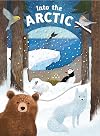 Look Closer: Into the Arctic: [With Transparent Pages]
