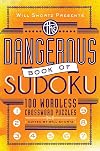 Will Shortz Presents The Dangerous Book of Sudoku: 100 Devilishly Difficult Puzzles