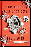 This Book Is Full of Spiders: Seriously, Dude, Don't Touch It