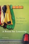 A Room for Learning: The Making of a School in Vermont