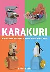 Karakuri: How to Make Mechanical Paper Models That Move