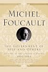 The Government of Self and Others: Lectures at the College de France, 1982-1983