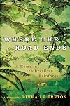 Where the Road Ends: A Home in the Brazilian Rainforest
