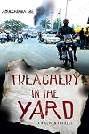 Treachery in the Yard: A Nigerian Thriller