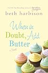 When in Doubt, Add Butter