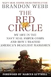 The Red Circle: My Life in the Navy SEAL Sniper Corps and How I Trained America's Deadliest Marksmen