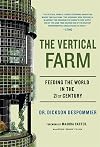 The Vertical Farm: Feeding the World in the 21st Century