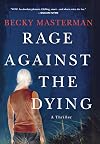 Rage Against the Dying