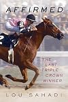 Affirmed: The Last Triple Crown Winner