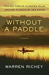 Without a Paddle: Racing Twelve Hundred Miles Around Florida by Sea Kayak