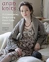 Aran knits : 23 contemporary designs using classic cable patterns