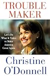 Troublemaker: Let's Do What It Takes to Make America Great Again