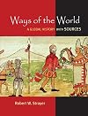 Ways of the World: A Brief Global History with Sources, Combined Volume