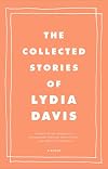 The Collected Stories of Lydia Davis