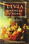 Livia, Empress of Rome: A Biography