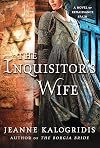 The Inquisitor's Wife: A Novel of Renaissance Spain