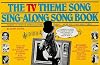 The TV Theme Song Sing-Along Songbook
