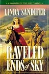 Raveled Ends of Sky (A Women of the West Novel)