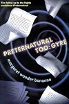 Preternatural Too: Gyre