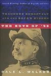 The Boys of '98: Theodore Roosevelt and the Rough Riders